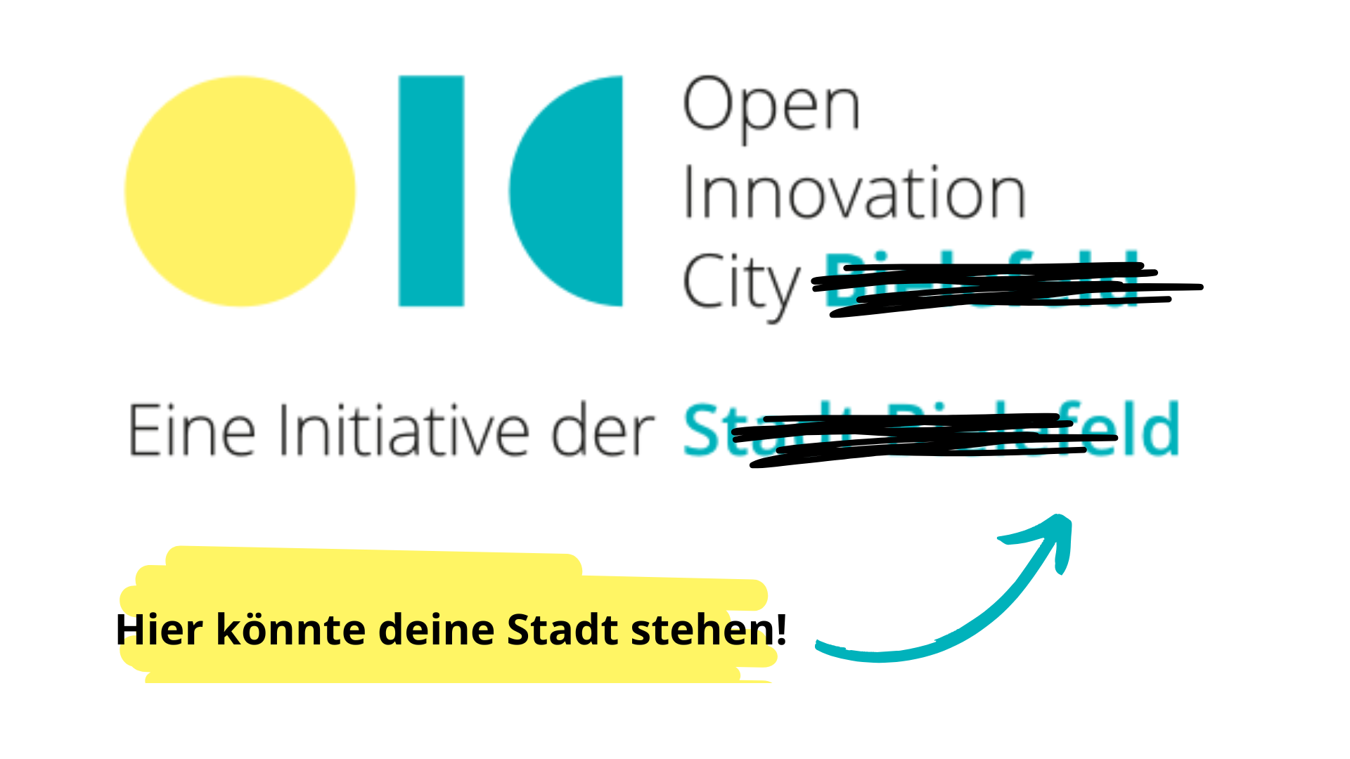 Das Logo  Open Innovation City Bielefeld. Bielefeld ist durchgestrichen. Als Text wurde "Hier könnte deine Stadt stehen" ergänzt.